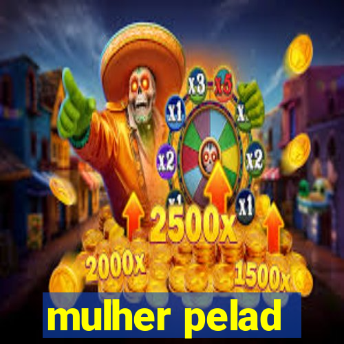 mulher pelad